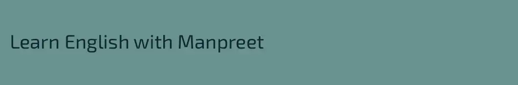 Learn English with Manpreet